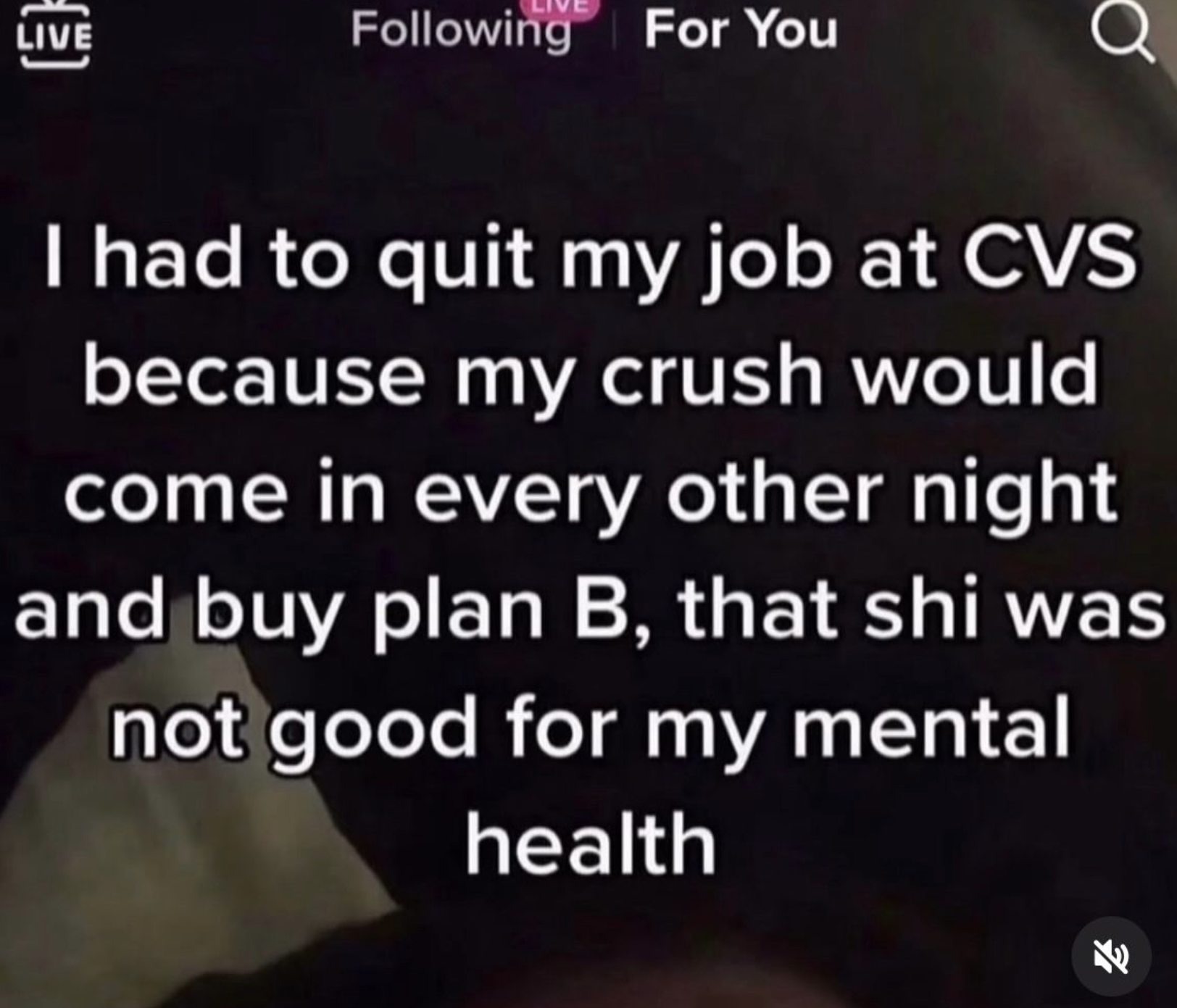 screenshot - { Live ing For You I had to quit my job at Cvs because my crush would come in every other night and buy plan B, that shi was not good for my mental health